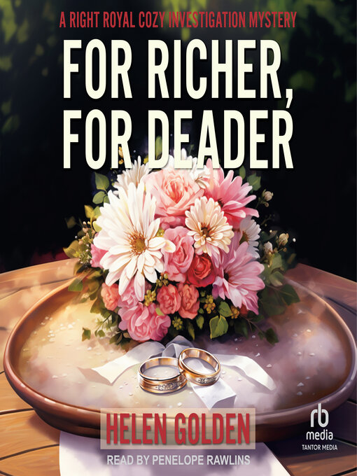 Title details for For Richer, For Deader by Helen Golden - Available